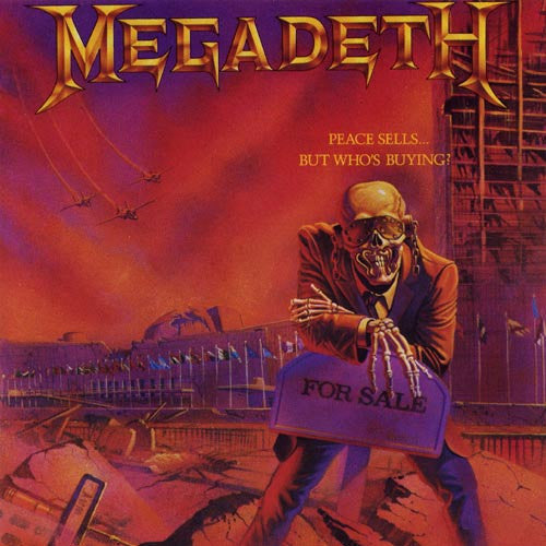 MEGADETH - PEACE SELLS BUT WHO'S BUYING (PARENTAL ADVISORY EXPLICIT CONTENT)