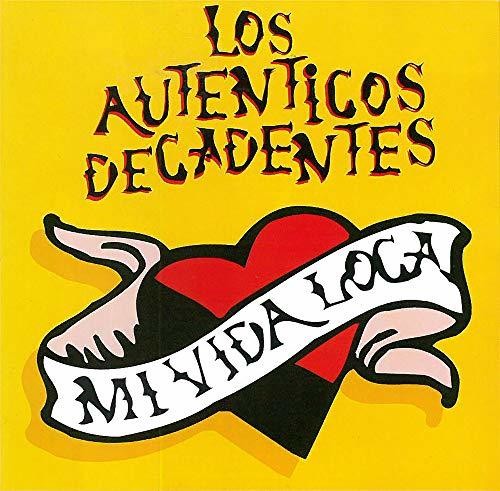 LOS AUTÉNTICOS DECANDENTES - Mi Vida Loca (30 Años)