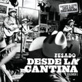 Pesado - Desde La Cantina (Vol.1 & II) 2LP Vinyl