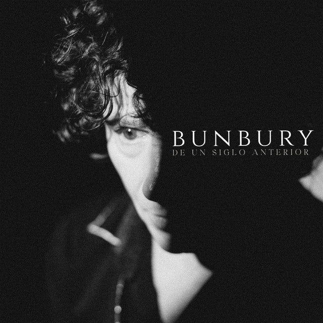 BUNBURY -  De Un Siglo Anterior  (Spain - Import) (LP)