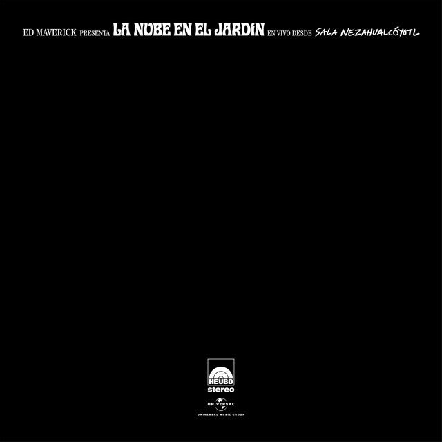 ED MAVERICK - LA NUBE EN EL JARDÍN (En Vivo desde Sala Nezahualcóyotl)